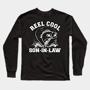 Reel Fishing Son-In-Law Long Sleeve T-Shirt